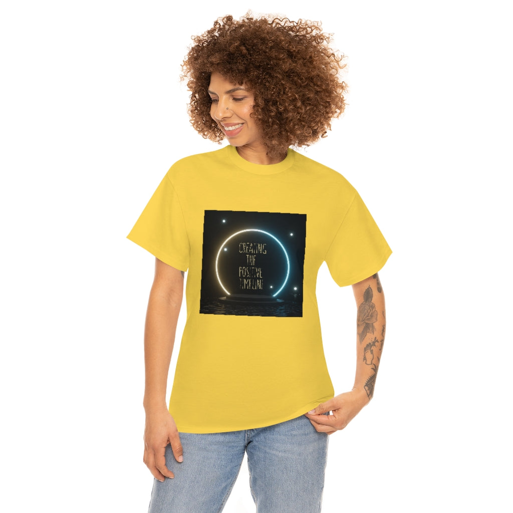 Creating The Positive Timeline All Colors Unisex Heavy Cotton Tee